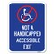 Signmission Not A Handicapped Accessible Exit With Graphic Heavy-Gauge Aluminum Rust Proof Parking, A-1824-23549 A-1824-23549 - alternate 1